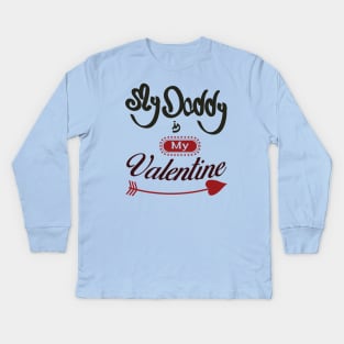 My daddy is my valentine_dark lettering Kids Long Sleeve T-Shirt